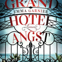 Grandhotel Angst von Emma Garnier