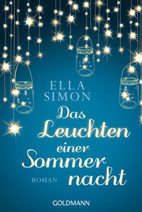 Das Leuchten einer Sommernacht von Ella Simon