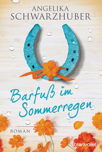 Barfuss im Sommerregen von Angelika Schwarzhuber