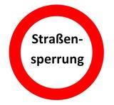 Schild Stra&szlig;ensperrung